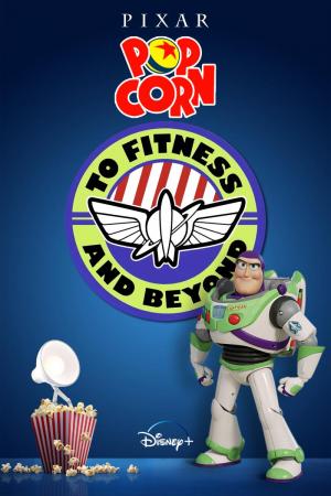 Pixar Popcorn: To Fitness and Beyond (TV) (S)