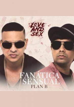 Plan B: Fanática Sensual (Vídeo musical)