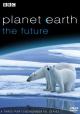 Planet Earth: The Future (TV Miniseries)
