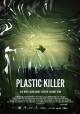Plastic Killer (S)