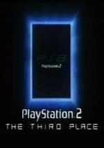 PlayStation 2: The Third Place (C)