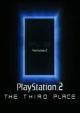 PlayStation 2: The Third Place (S)