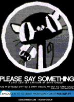 Please Say Something (S) - Poster / Main Image