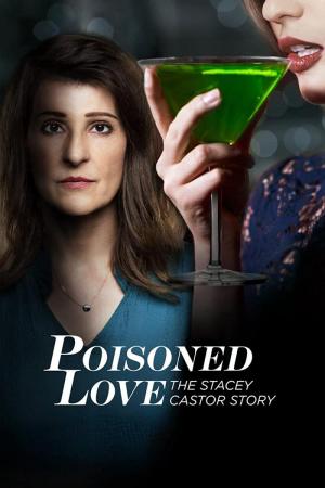 Poisoned Love: The Stacey Castor Story (TV)