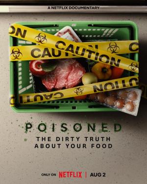 Poisoned: The Dirty Truth About Your Food 
