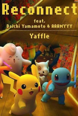 Yaffle feat. Daichi Yamamoto & Aaamyyy: Reconnect (Vídeo musical)