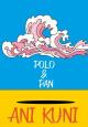 Polo & Pan: Ani Kuni (Music Video)