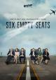 Six Empty Seats (Serie de TV)
