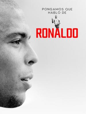 Pongamos que hablo de Ronaldo (Miniserie de TV)
