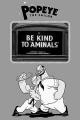 Popeye the Sailor: Be Kind to 'Aminals' (S)