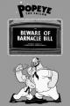 Popeye the Sailor: Beware of Barnacle Bill (S)