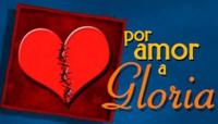 Por amor a Gloria (Serie de TV) - Poster / Imagen Principal