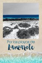 Por las playas de Lanzarote (S)