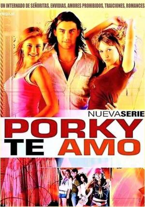 Porky te amo (Serie de TV)