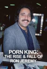 Porn King: The Rise & Fall of Ron Jeremy (TV Miniseries)