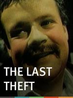 The Last Theft (C)