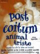 Post Coitum, animal triste 