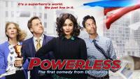 Powerless (TV Series) - Posters
