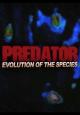 Predator: Evolution of the Species - Hunters of Extreme Perfection (C)