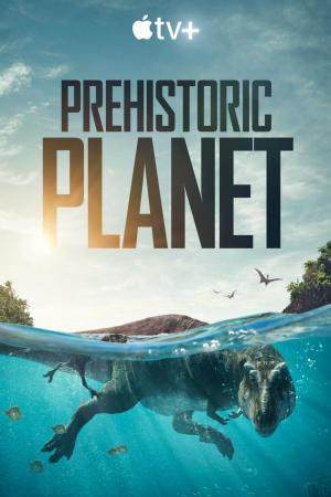 Prehistoric Planet (TV Series)