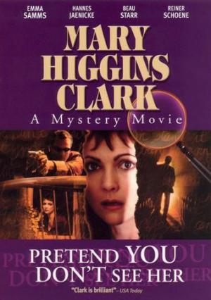 Mary Higgins Clark's 'Pretend You Don't See Her' (TV)