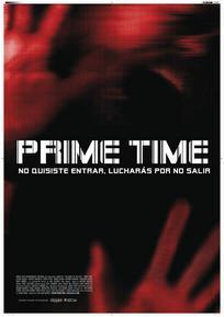 Prime Time (2008) - FilmAffinity