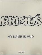 Primus: My Name Is Mud (Vídeo musical)