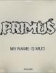 Primus: My Name Is Mud (Music Video)
