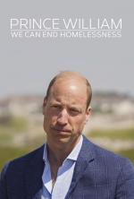 Prince William: We Can End Homelessness (TV Series)