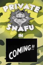 Private Snafu: Coming!! Snafu (C)