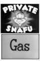 Private Snafu: Gas (S)
