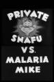 Private Snafu: Malaria Mike (S)