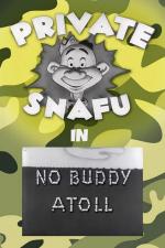 Private Snafu: No Buddy Atoll (C)