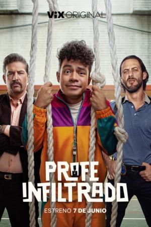 Profe infiltrado (TV Series)