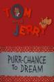 Purr-Chance to Dream (S)