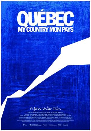 Quebec My Country Mon Pays 