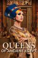 Queens of Ancient Egypt (TV Series)
