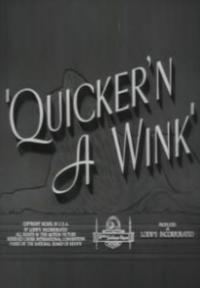 Quicker'n a Wink (S)