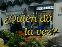 Quién da la vez (TV Series) - 