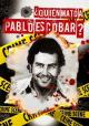 ¿Quién mató a Pablo Escobar? (TV) (TV)