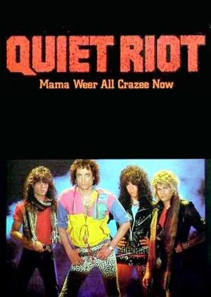 Quiet Riot: Mama Weer All Crazee Now (Vídeo musical) (1984) - Filmaffinity