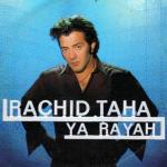 Rachid Taha: Ya Rayah (Music Video)