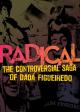 Radical: the Controversial Saga of Dada Figueiredo 