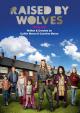 Raised by Wolves (Serie de TV)