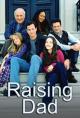 Raising Dad (TV Series)