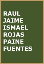 Raúl Jaime Ismael Rojas Paine Fuentes 