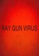 Ray Gun Virus (C)