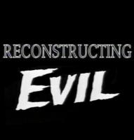 Reconstructing Evil  - Posters