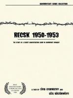 Recsk 1950-1953, egy titkos kényszermunkatábor története  - Poster / Imagen Principal