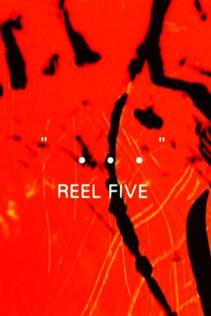 ...Reel Five (C)